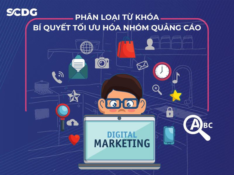 Phân loại từ khóa - Bí quyết tối ưu hóa nhóm quảng cáo 